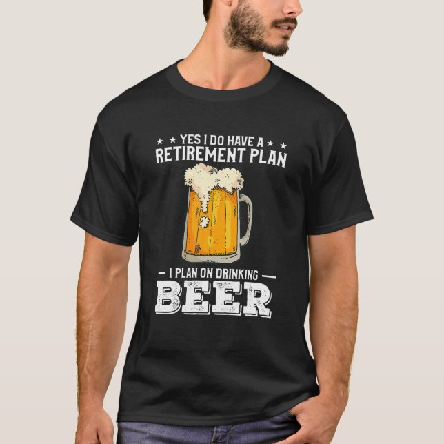 Camiseta Mens Sim, Tenho Um Plano De Aposentadoria De Álcoo (Frente)