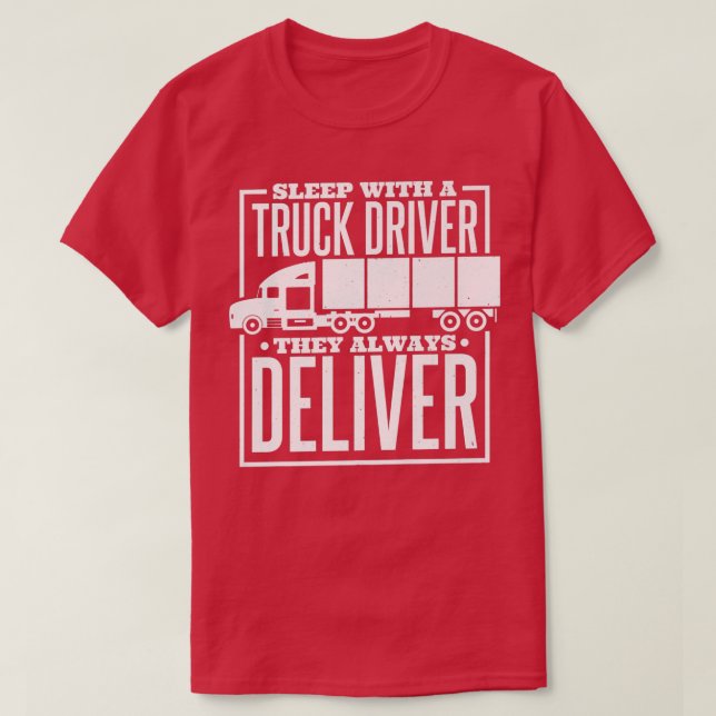 Camiseta Mens Sleep With A Truck Driver They Always Deliver (Frente do Design)