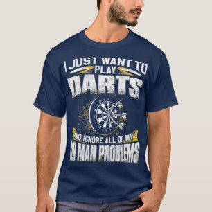 Camiseta Mens Só Querem Tocar Dardos E Ignorar O Velho