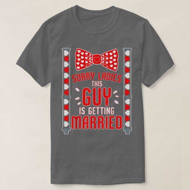 Camiseta Mens Sorry Ladies This Guy Getting Married Funny B (Frente do Design)