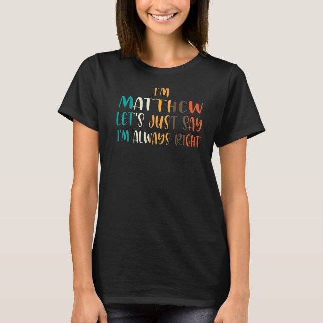 Camiseta Mens, sou Matthew vamos, diz apenas Christopher Pr (Frente)