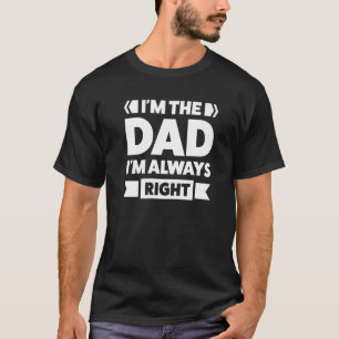 Camiseta Mens, sou o Pai de estar sempre certo pai