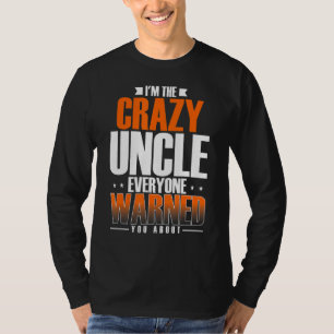 Camiseta Mens, sou o tio maluco, todos avisaram-te.