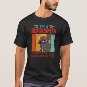 Camiseta Mens, sou um ferreiro, não paro quando estou cansa