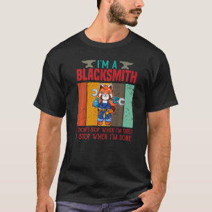 Camiseta Mens, sou um ferreiro, não paro quando estou cansa