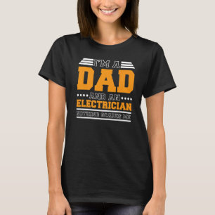 Camiseta Mens, sou um Pai e um eletricista, nada me assusta
