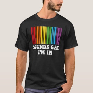Camiseta Mens SOUNDS GAY I M IN Rainbow LGBT Flag Orgulho g