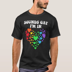 Camiseta Mens SOUNDS GAY I M IN Rainbow LGBT Flag Orgulho g