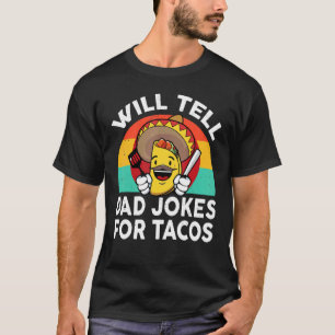 Camiseta Mens Taco Vai Dizer Piadas De Pai Para Tacos F Mex