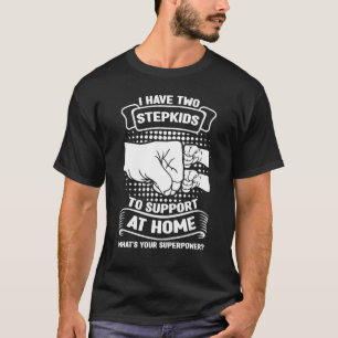 Camiseta Mens, tenho dois enteados para apoiar em casa