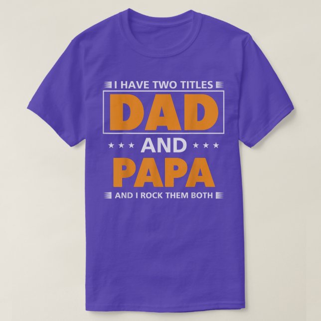 Camiseta Mens, tenho dois títulos Pai e papai para o vovô  (Frente do Design)
