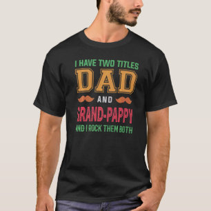 Camiseta Mens, Tenho Dois Títulos Pai E Vovô Da Grande Papp