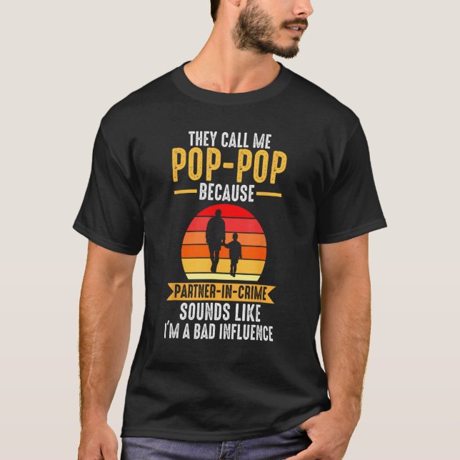 Camiseta Mens they call me pop pop because partner in crime (Frente)
