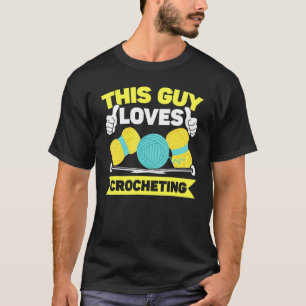 Camiseta Mens This Cara ama Crocheting Crochet Crafty Yarn
