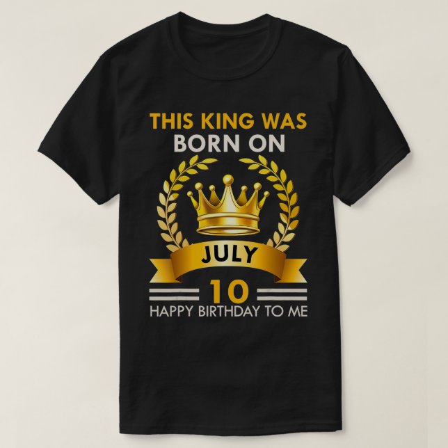 Camiseta Mens This KING Was Born On July 10  Happy Birthday (Frente do Design)