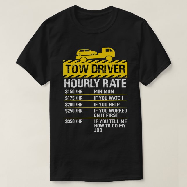 Camiseta Mens Tow Truck Driver Tow Driver Trucker Ha Horári (Frente do Design)