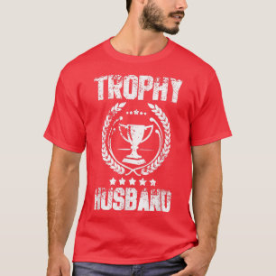 Camiseta Mens Trophy Husband Funny Dia de os pais Gift