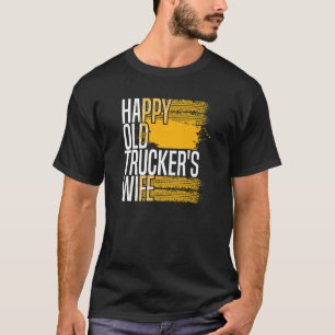 Camiseta Mens Truck Driver Wife Trucking Big Rig Old Man T