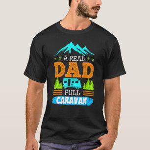 Camiseta Mens Um Pai Realista Puxa Camping Caravan Carav