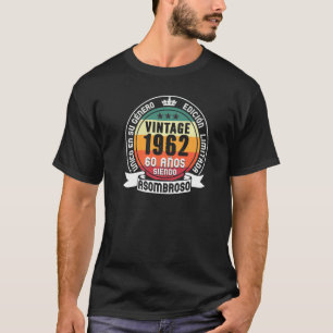 Camiseta Mens Vintage 1962 60 Años Siendo Asombroso Cumples