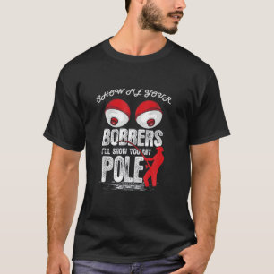 Camiseta Mens Vintage Engraçado Mostre-me Seus Bobberes.
