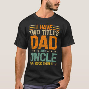 Camiseta Mens Vintage Estilo Eu Tenho Dois Títulos Pai E Ti