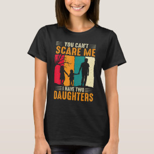 Camiseta Mens, você não pode me assustar, eu tenho duas fil