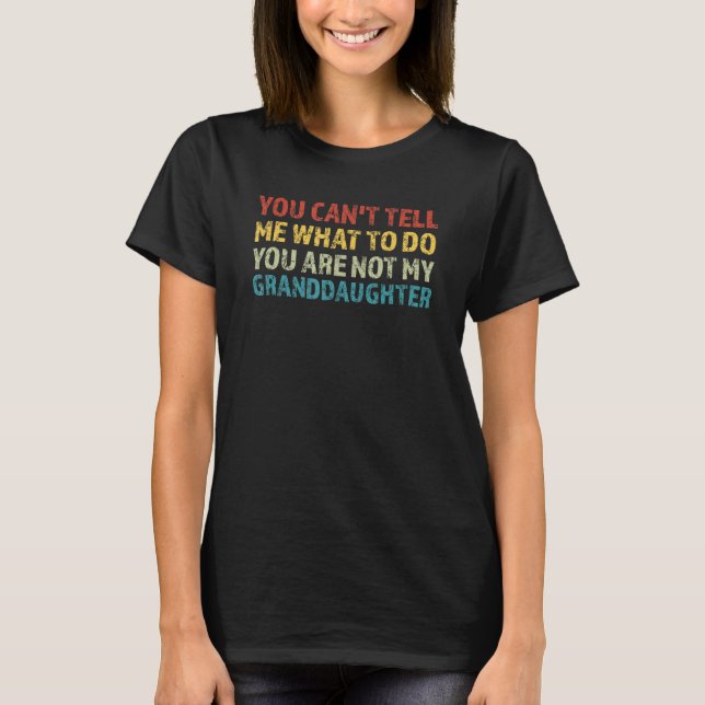 Camiseta Mens, você não pode me dizer se você não é neta (Frente)