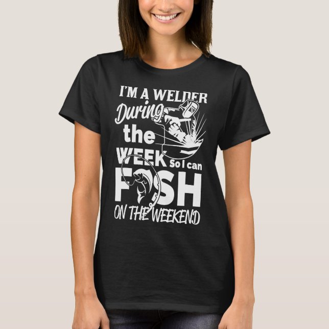 Camiseta Mens Welder Durante A Semana Para Eu Poder Pescar  (Frente)