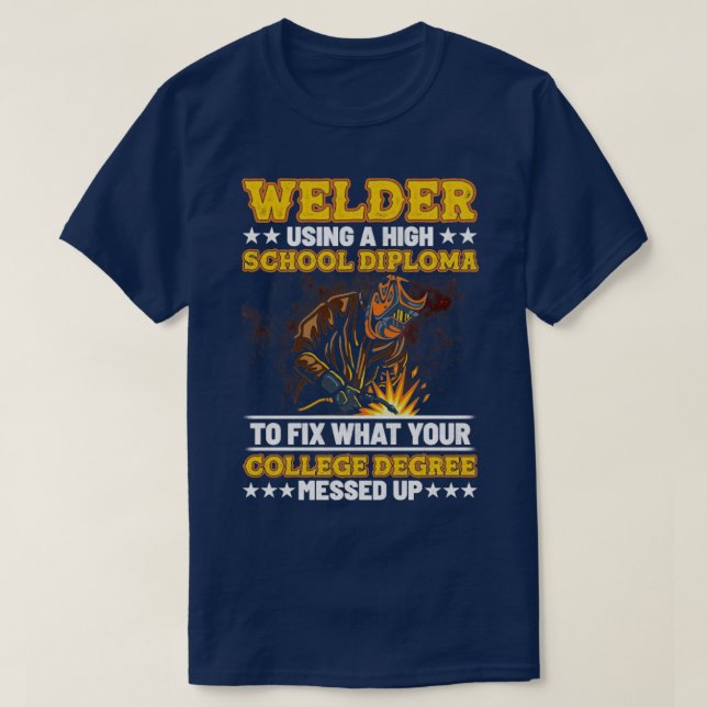 Camiseta Mens Welder Utilizando um diploma de segundo grau  (Frente do Design)