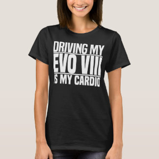 Camiseta Mens Womens Dirigindo Meu Evo 8 É Meu Cardio