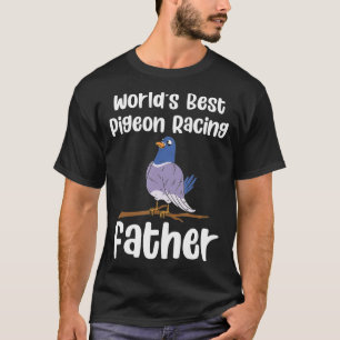 Camiseta Mens Worlds Best Pigeon Racing Padre Birding