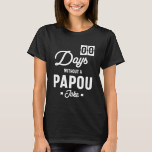 Camiseta Mens Zero Dias Sem Piada Papou