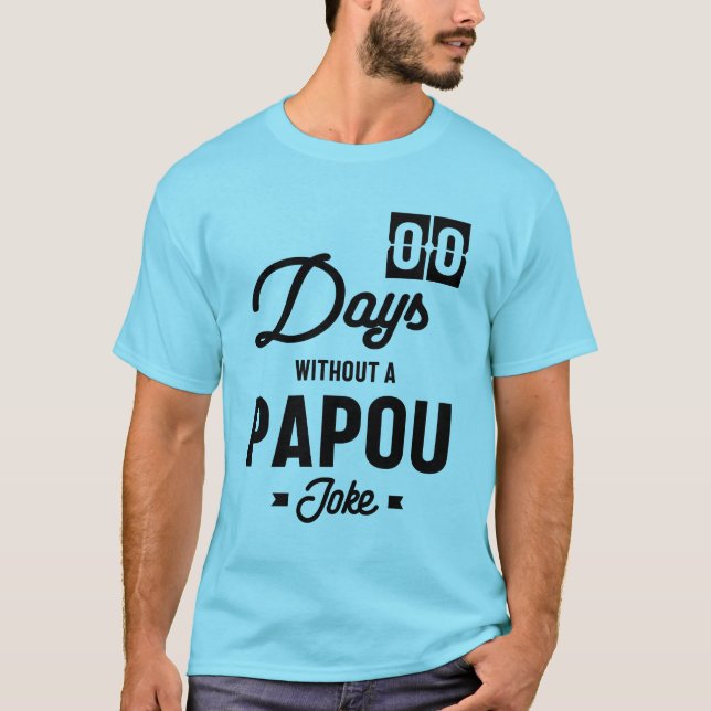 Camiseta Mens Zero Dias Sem Piada Papou | Padre Gift (Frente)