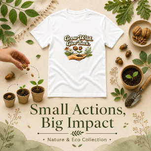 Camiseta Mensagem de Retorno à Natureza Cresça Selvagem