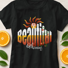 Camiseta Mensagem Positiva do Nascer do Sol Fofa