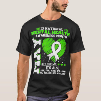 Camiseta Mental Health Awareness Month Is All Year