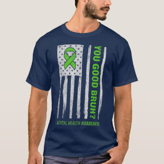 Camiseta Mental Health Awareness You Good Bruh Usa Flag 412