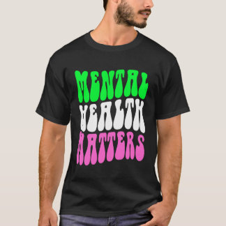 Camiseta Mental Health Matters Motivational Therapist Psych