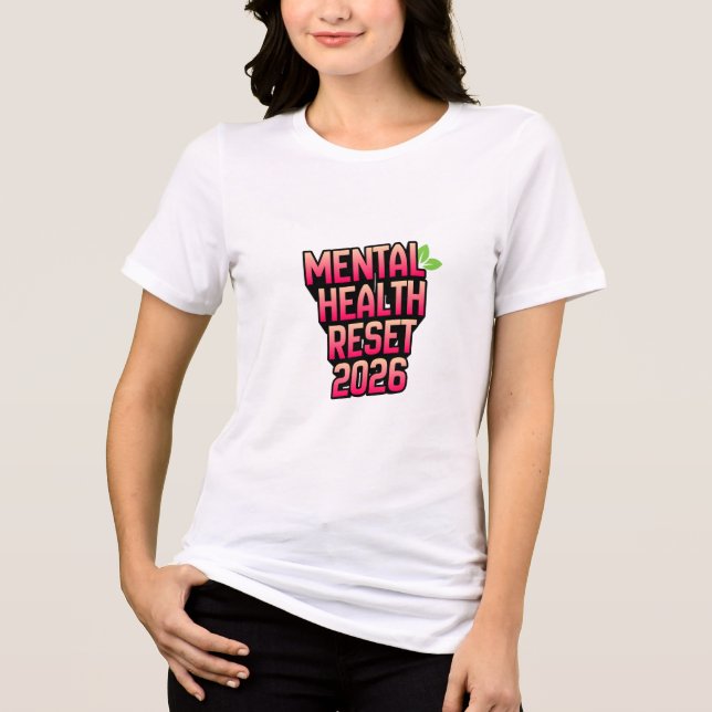 Camiseta Mental Health Reset 2026 Shirt – Positive Mindset  (Frente)