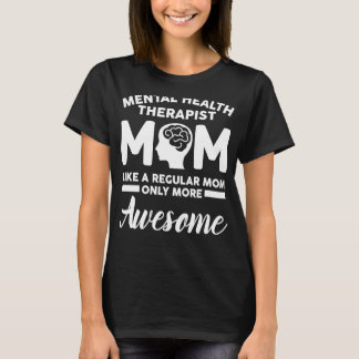 Camiseta Mental Health Therapist Mãe Roupa Mães