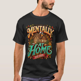 Camiseta Mentally At Home Funny Introvert Humor Shirt
