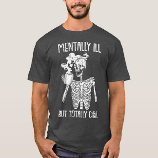 Camiseta Mentally Ill But Totally Chill Halloween Costume S