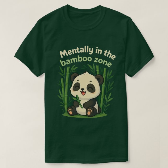 Camiseta Mentally in the Bamboo Zone – Cute Chibi Panda T-S (Frente do Design)