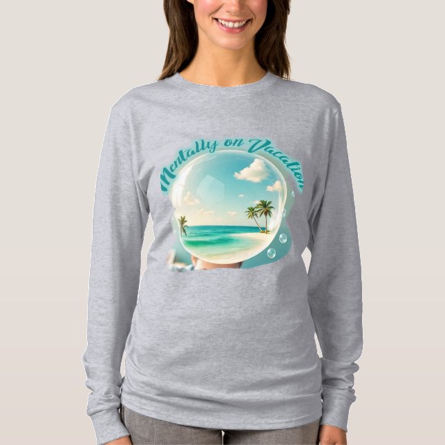 Camiseta mentally on vacation design (Frente)