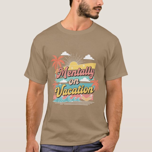 Camiseta Mentally On Vacation Travel Vibe Unisex Tee (Frente)