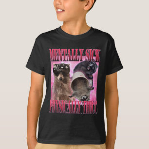 Camiseta Mentally Sick Fisicamente Thicc Engraçado Raccoon