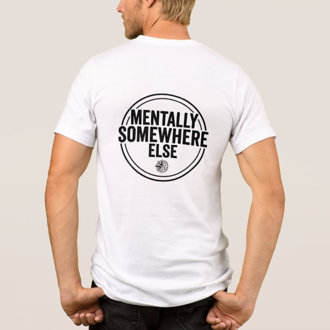 Camiseta MENTALLY SOMEWHERE ELSE - Vintage Streetwear (Verso)
