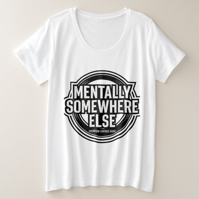 Camiseta MENTALLY SOMEWHERE ELSE - Vintage Streetwear (Frente do Design)
