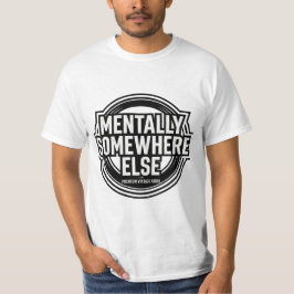 Camiseta MENTALLY SOMEWHERE ELSE - Vintage Streetwear